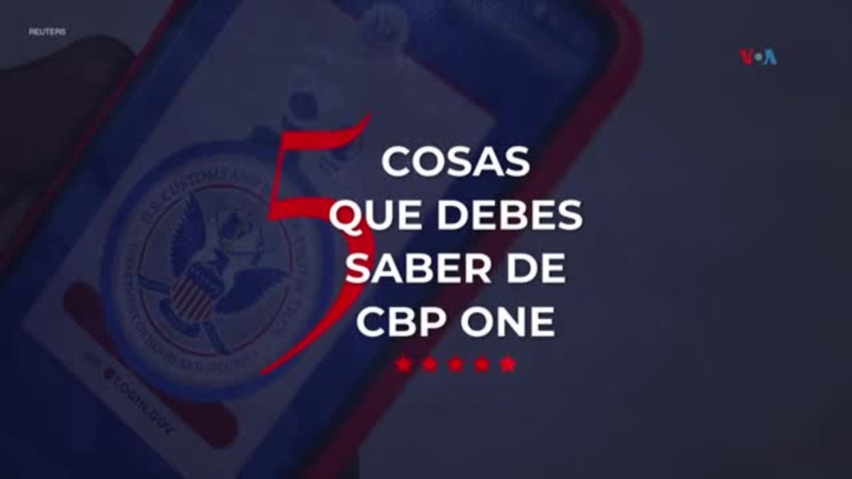 Cinco cosas que debes saber sobre CBP One
